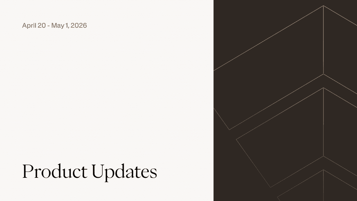 Product Updates: Apr 20 - May 1